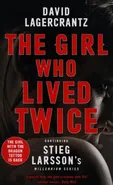 The Girl Who Lived Twice - David Lagercrantz