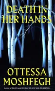 Death in her Hands - Ottessa Moshfegh