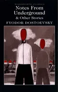 Notes From Underground & Other Stories - Fyodor Dostoevsky