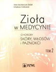 Zioła w medycynie Tom 2 - Arkadiusz Ciołkowski