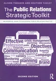 The Public Relations Strategic Toolkit - Outlet - Alison Theaker