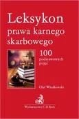 Leksykon prawa karnego skarbowego - Olaf Włodkowski