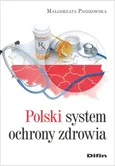 Polski system ochrony zdrowia - Małgorzata Paszkowska