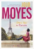 Dwa dni w Paryżu - Jojo Moyes