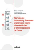 Nowoczesne instrumenty finansowe wspierające rozwój mieszkalnictwa w Unii Europejskiej i w Polsce - Mariusz Andrzejewski