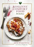 Roślinny Comfort Food dla każdego - Outlet - Eryk Wałkowicz