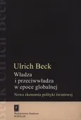 Władza i przeciwwładza w epoce globalnej - Ulrich Beck