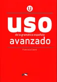 Uso de la gramatica espanola avanzado + klucz online - Francisca Castro