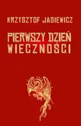 Pierwszy dzień wieczności - Outlet - Krzysztof Jasiewicz
