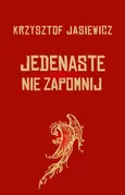 Jedenaste Nie zapomnij - Krzysztof Jasiewicz