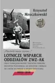Placówki nasze czynne Lotnicze wsparcie oddziałów ZWZ-AK oraz funkcjonowanie terenów odbioru - Krzysztof Mroczkowski