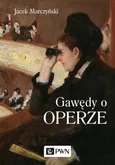 Gawędy o operze - Outlet - Jacek Marczyński