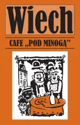 Cafe pod Minogą - Wiech Stefan Wiechecki