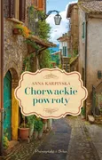 Chorwackie powroty - Anna Karpińska