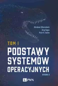 Podstawy systemów operacyjnych Tom I - Abraham Silberschatz