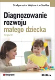 Diagnozowanie rozwoju małego dziecka Część 2 - Outlet - Małgorzata Wójtowicz-Szefler