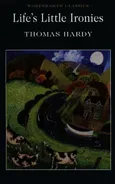 Life's Little Ironies - Thomas Hardy