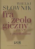 Wielki słownik frazeologiczny PWN z przysłowiami +CD - Outlet - Anna Kłosińska