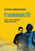 Przedwiośnie ’68 - Outlet - Bohdan Urbankowski