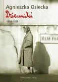 Dzienniki 1956-1958 - Agnieszka Osiecka