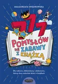 777 pomysłów na zabawy z książką - Małgorzata Swędrowska
