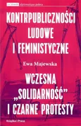 Kontrpubliczności ludowe i feministyczne - Outlet - Ewa Majewska