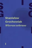 Wiersze zebrane Stanisław Grochowiak Tom 1 i 2 Komplet - Stanisław Grochowiak