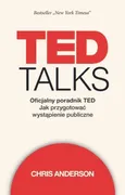 TED Talks. Oficjalny poradnik TED. Jak przygotować wystąpienie publiczne - Magdalena Goc-Ryt