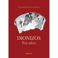 Dionizos Trzy szkice - Włodzimierz Lengauer