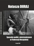 Sposoby walki z ekstremizmem w Federacji Rosyjskiej - Outlet - Natasza Duraj