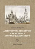Architektura staroruska w akwarelach Giacoma Quarenghiego - Dominik Ziarkowski
