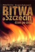 Bitwa o Szczecin - Outlet - Grzegorz Ciechanowski