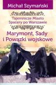 Marymont Sady i Powązki Wojskowe - Michał Szymański
