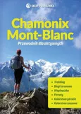 Chamonix-Mont-Blanc Przewodnik dla aktywnych - hilary Sharp