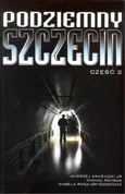 Podziemny Szczecin Część 2 - Outlet - Andrzej Kraśnicki
