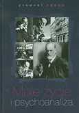 Moje życie i psychoanaliza Zygmunt Freud - Outlet - Zygmunt Freud
