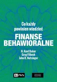 Finanse behawioralne Baker H. Kent, Greg Filbeck, Nofsinger John R.