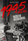 1945 Wojna i pokój - Outlet - Magdalena Grzebałkowska