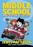 Middle School Master of Disaster - James Patterson