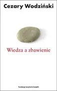 Wiedza a zbawienie - Cezary Wodziński