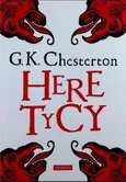 Heretycy - Chesterton Gilbert Keith