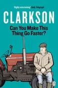 Can You Make This Thing Go Faster? - Outlet - Jeremy Clarkson