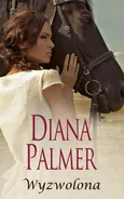 Wyzwolona - Diana Palmer
