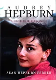 Audrey Hepburn Uosobienie elegancji - Hepburn Ferrer Sean