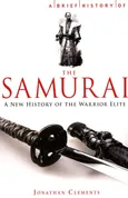 A Brief History of the Samurai - Jonathan Clements