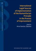 International legal sources of implementation of the humanitarian principle in the process of impris - Anna Gerecka-Żołyńska