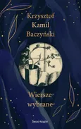 Wiersze wybrane - Baczyński Krzysztof Kamil
