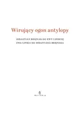 Wirujący ogon antylopy - Outlet - Elżbieta Jogałła
