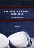 Kaliszanie na ringu 1932-2019 Tom 2 - Janusz Stabno