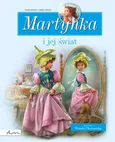 Martynka i jej świat Zbiór opowiadań - Wanda Chotomska